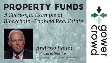 Property Funds: An Example of Blockchain-Enabled Real Estate | Andrew Baum - University of Oxford