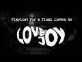 Support shelby playlist for a final listen to lovejoy