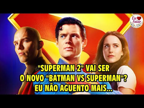"SUPERMAN 2" SERÁ UM "BATMAN VS SUPERMAN 2"??? EU NÃO AGUENTO MAIS...