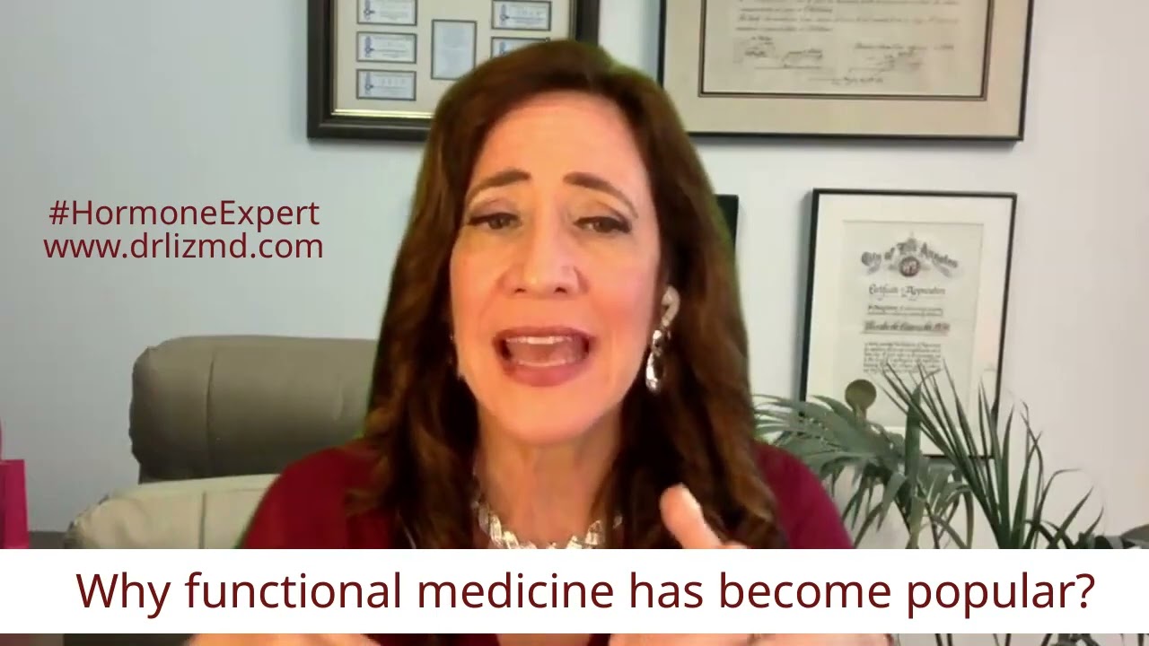 Why Functional Medicine Has Become Popular? | Dr. Liz MD, Hormone Expert