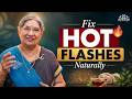 Hot Flashes? Your Body Is Sending You a Message | Natural Relief for Menopause | Dr. Hansaji