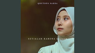 Setialah Karena Lillah
