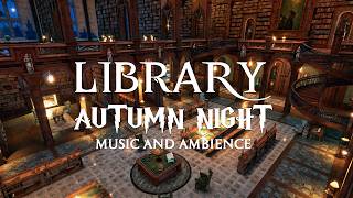 Cozy Autumn Night in Hogwarts Library - Peaceful Hogwarts Ambience & Harry Potter Music for Study