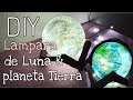 DIY Lámpara de Luna 🌕 y Tierra 🌎 - Karla Glez.