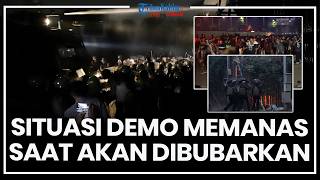 🔴LIVE: Situasi Massa Pendemo Memanas Jelang Berakhirnya Aksi, Aparat Bubarkan Paksa