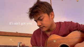 if i ain't got you (cover)