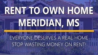 Rent to Own Homes in Meridian, Mississippi