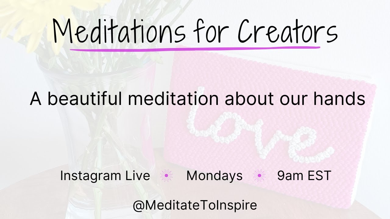 Meditation of our hands and how we use them to create beautiful art