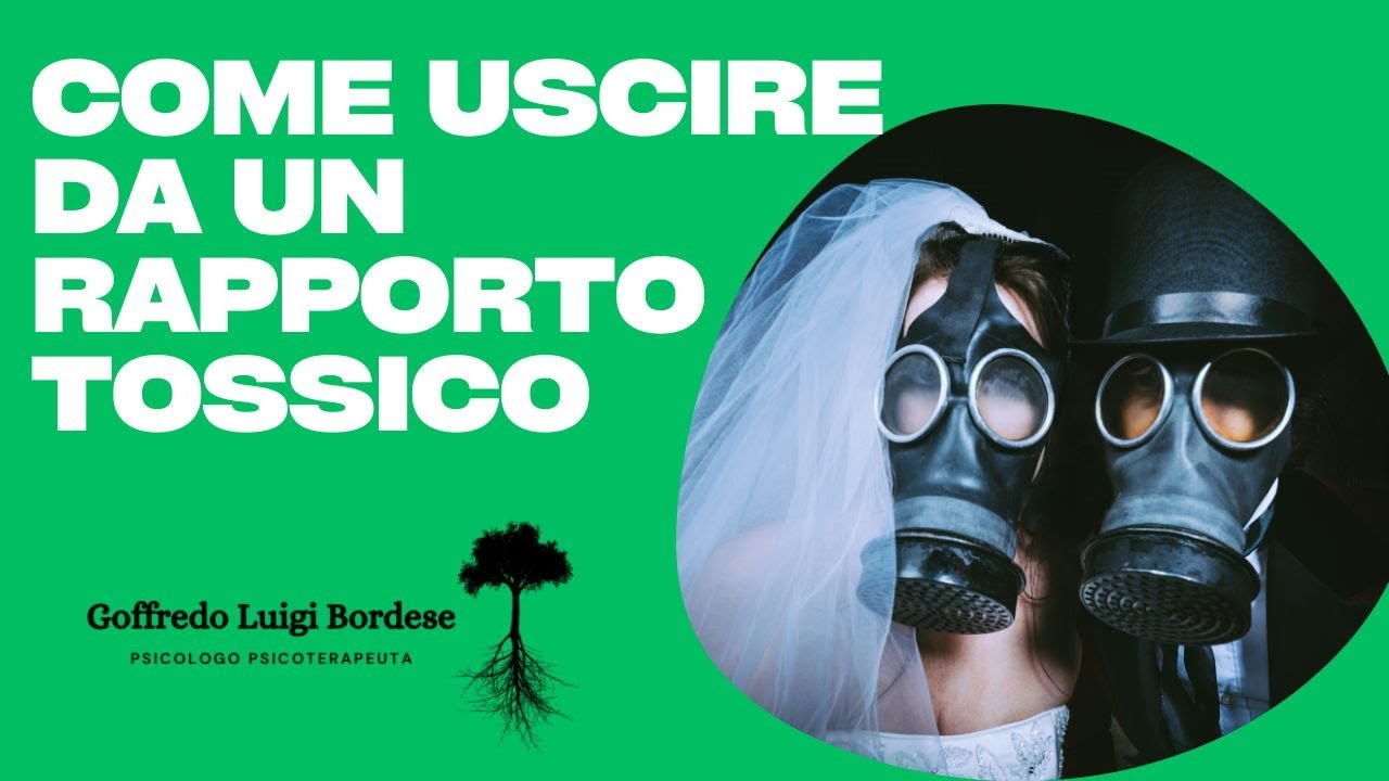 COME USCIRE DA UN RAPPORTO TOSSICO