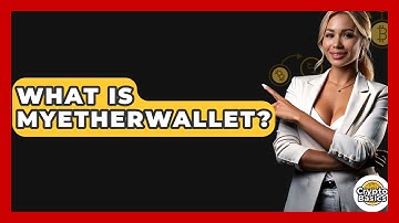 What Is MyEtherWallet? - CryptoBasics360.com