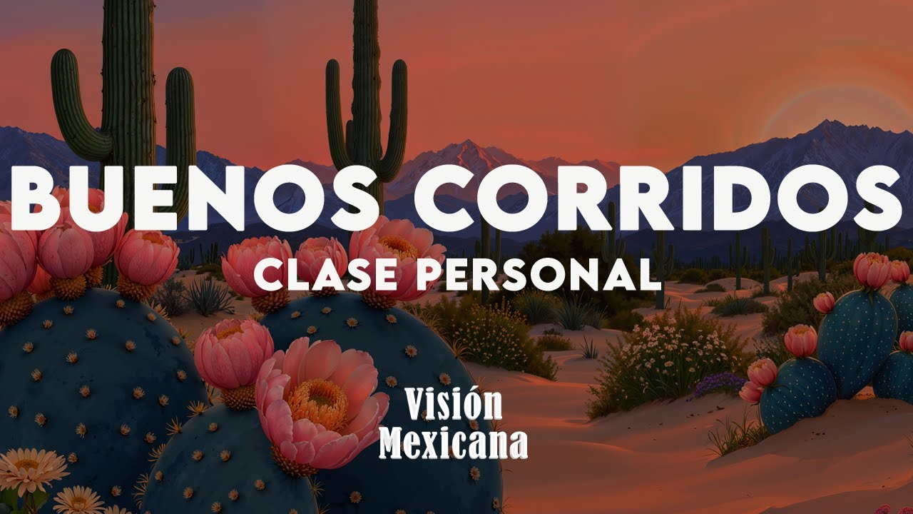 Clase Personal - Buenos Corridos (Letra/Lyrics)