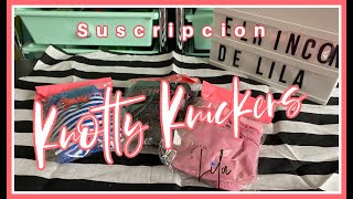 Suscripcion Knotty Knickers  / Unboxing Knotty Knickers