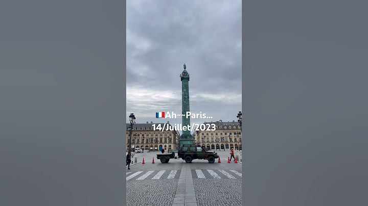 🇫🇷Ah~~Paris...(14/Juillet/2023) 14/July/2023