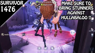 Always bring stunners against Hullabaloo - Survivor Rank #1476 (Identity v)