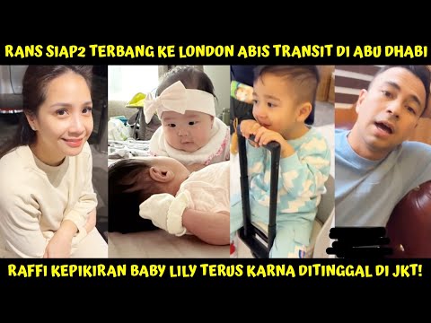 RANS BARU TRANSIT DI ABU DHABI SIAP2 TERBANG KE LONDON! RAFFI KEPIKIRAN LILY TRS YG DITINGGAL DI JKT