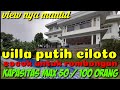 villa putih ciloto cocok untuk rombongan kapasitas bisa nampung 50 / 100 orang