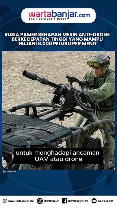 Russia Shows Off High-Rapid Anti-Drone Machine Gun Capable of 6,000 Rounds per Minute