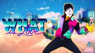 Just Dance+: Ultraclub 90 - What Is Love (Megastar)