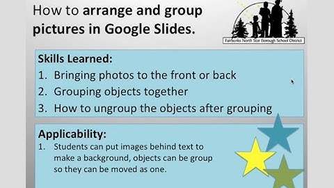 How to group and arrange objects in Google Slides.