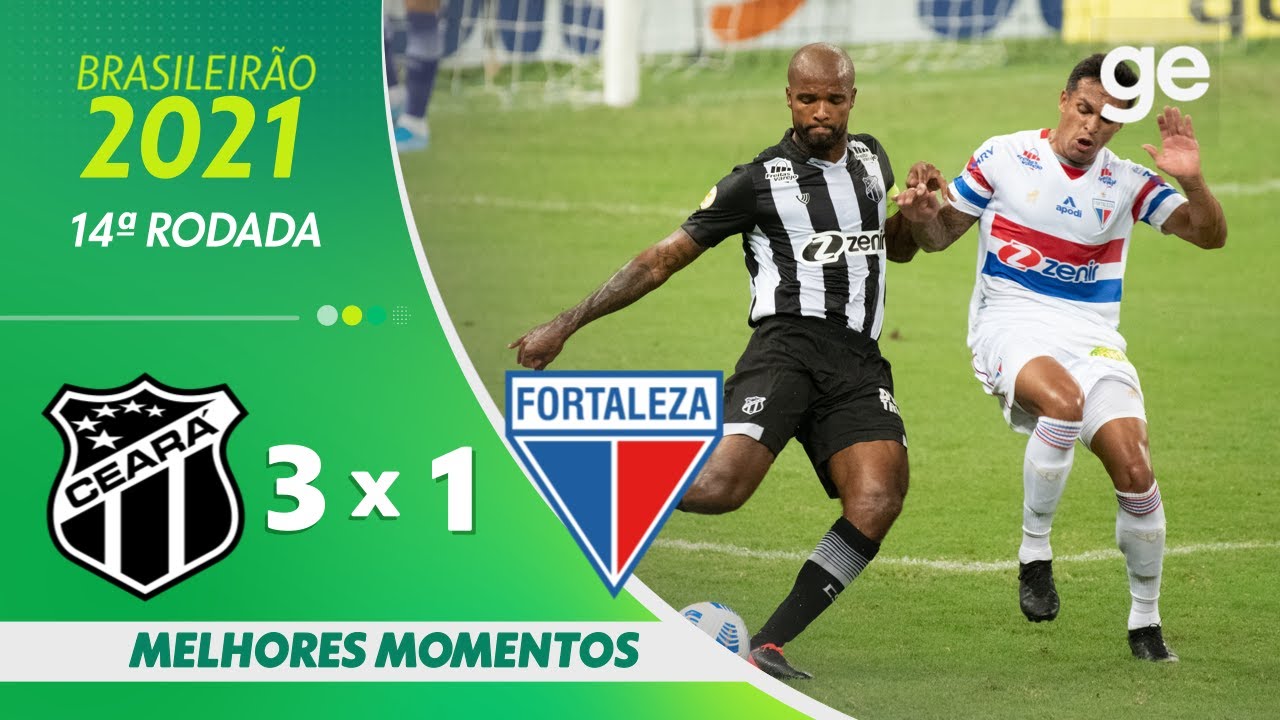 CEARÁ 3 X 1 FORTALEZA, MELHORES MOMENTOS, 14ª RODADA BRASILEIRÃO SÉRIE A  2021