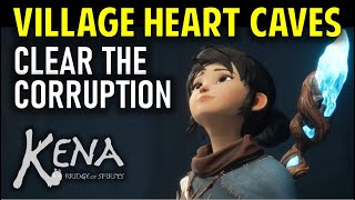 Famous Adira's Regret: How to Clear the Corruption in the Village Heart Caves | KENA: Bridge of Spirits Net Worth
