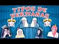 TIPOS DE HERMANAS | Gonzok