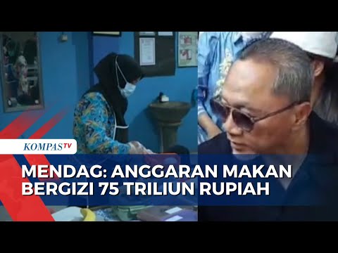 soal-program-makan-bergizi-andalan-prabowo-gibran,-mendag:-pemerintah-siapkan-75-triliun-rupiah