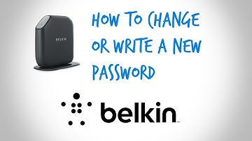 How To Change or Write a New Password on Any Belkin Router