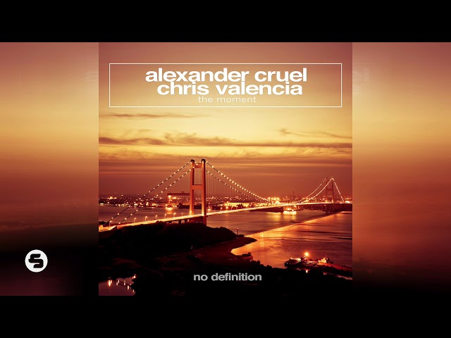 Alexander Cruel & Chris Valencia - The Moment