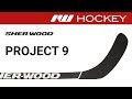 Sherwood Project 9 Stick Review