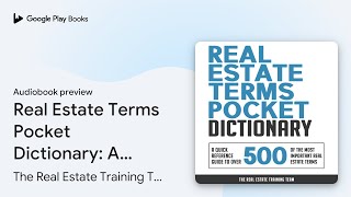 Career Overview Real Estate Terms Pocket Dictionary: A Quick… by The Real Estate Training Team · Audiobook preview