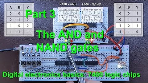 The AND and NAND gates - Digital electronics basics: 7400 logic chips [part 3]