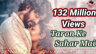 Taaron Ke Shehar Mai Dj Hard Bass Song Remix By Dj Makhan Choudhry Mehluwa Dj Makhan King of Mehluwa