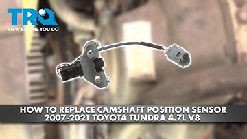 How to Replace Camshaft Position Sensor 2007-2021 Toyota Tundra 4.7L V8