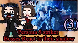 Persona 5 striker bosses react to their shadows. ( part 3 ) /gacha/