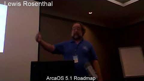Day 2   Session 9 - Lewis Rosenthal, ArcaOS 5 1 Roadmap