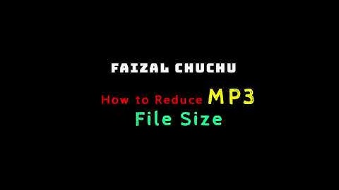 How To Reduce MP3 File Size