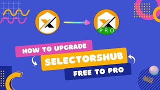 How to upgrade to SelectorsHub Pro from SelectorsHub Free version