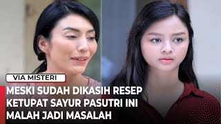 MESKI SUDAH DIKASIH RESEP KETUPAT SAYUR PASUTRI INI MALAH JADI MASALAH - Jodoh Wasiat Bapak Babak 2