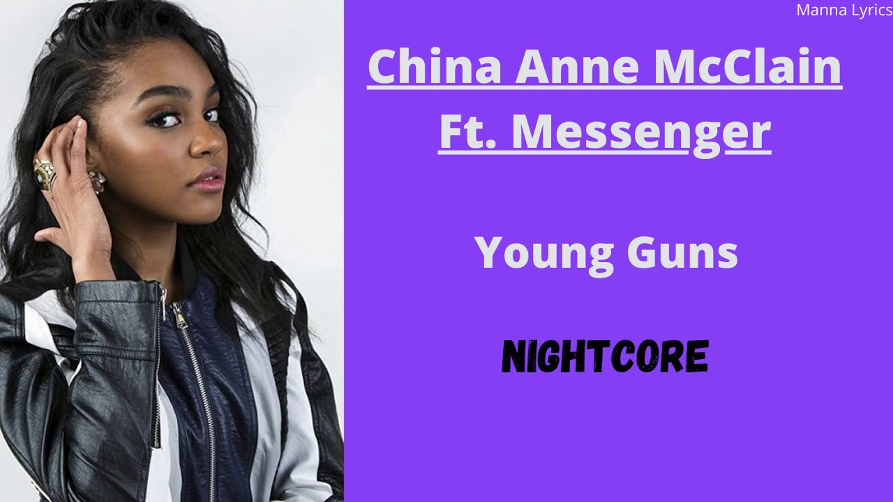 Young Guns ~ China Anne McClain Ft. Messenger (Nightcore)