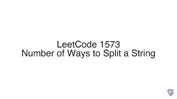 LeetCode 1573: Number of Ways to Split a String
