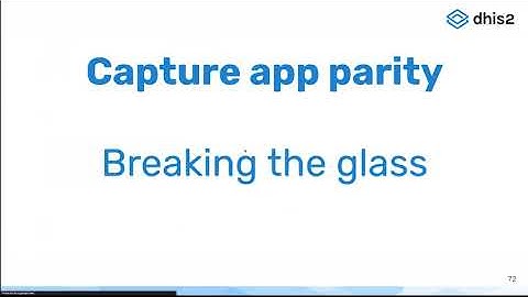 DHIS2 V40 - Capture App Parity (Part 22)
