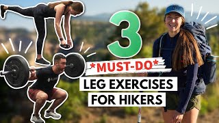 3 MUSTDO Leg Exercises for HIKERS *strength training for hiking*