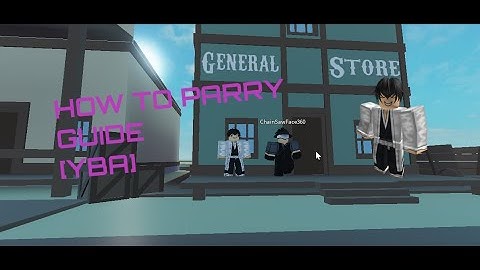 [YBA] Guide ON PARRYING/PERFECT BLOCKING