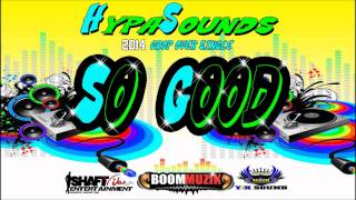 "Soca Music" Hypasounds - So Good "2014 Barbados Crop Over" (Produced By Shaft) chords