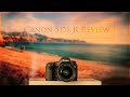 Canon 5DS R Review (English) - My newest Camera and why
