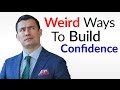 Weird Ways To BOOST Self-Confidence? | 10 Unusual Confidence Builders