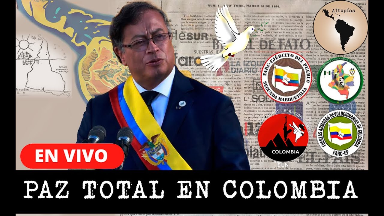 El reto de la Paz Total en Colombia de Petro - YouTube