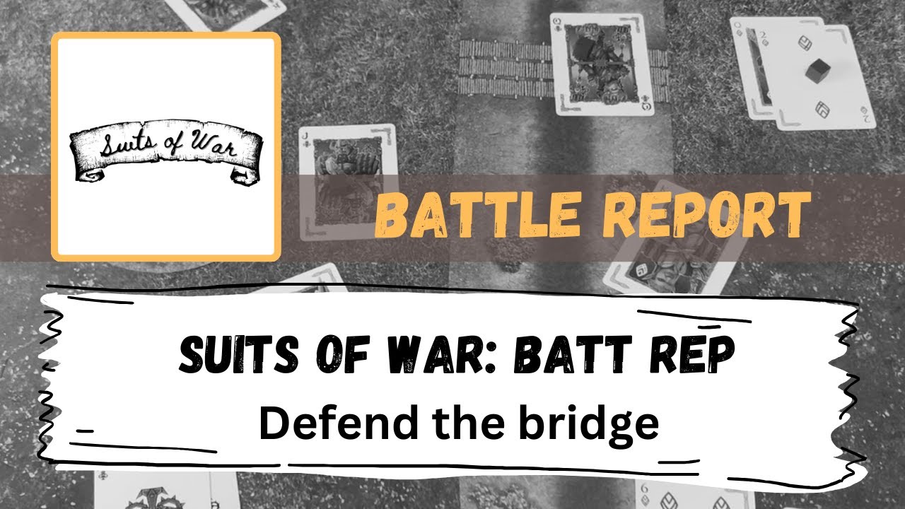 Suits of War Battle Report: Defend the River | Wargaming with a deck of cards!