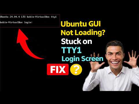 Ubuntu GUI Not Loading Stuck on TTY1 Login Screen Fix